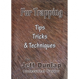 Dunlap's "Fur Trapping Tips, Tricks & Techniques" DVD